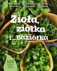 Zioła, ziółka i... Baziółka - okładka książki