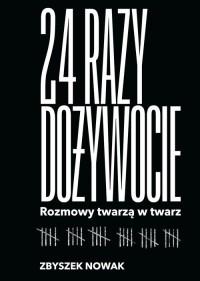 24 razy dożywocie. Rozmowy twarzą - okładka książki