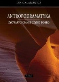 Antropodramatyka. Żyć wartościami - okładka książki