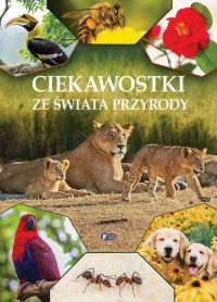 Ciekawostki ze świata przyrody - okładka książki