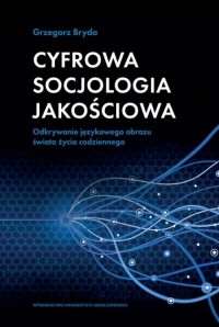 Cyfrowa socjologia jakościowa. - okładka książki