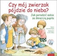 Czy mój zwierzak pójdzie do nieba? - okładka książki