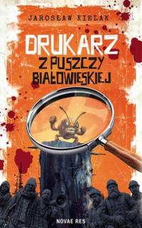 Drukarz z Puszczy Białowieskiej - okładka książki