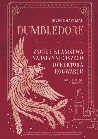 Dumbledore Życie i kłamstwa najsłynniejszego - okładka książki