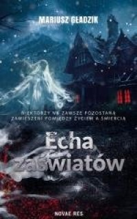 Echa zaświatów - okładka książki