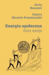 Energia społeczna. Dwa eseje - okładka książki