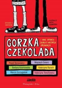 Gorzka czekolada i inne opowiadania - okładka książki