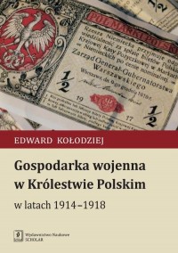 Gospodarka wojenna w Królestwie - okłakda ebooka