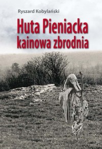 Huta Pieniacka - kainowa zbrodnia - okładka książki