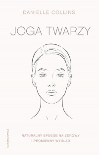 Joga twarzy. Naturalny sposób na - okładka książki