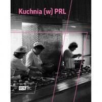 Kuchnia w PRL - okładka książki