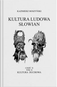 Kultura Ludowa Słowian. Tom 3. - okładka książki