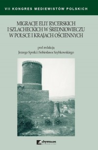 Migracje elit rycerskich i szlacheckich - okładka książki