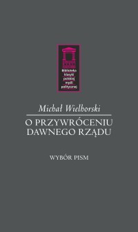 O przywróceniu dawnego rządu. Seria: - okładka książki