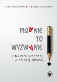 Pisanie to wyzwanie O tekstach - okładka książki