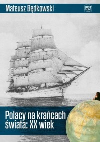 Polacy na krańcach świata: XX wiek - okłakda ebooka