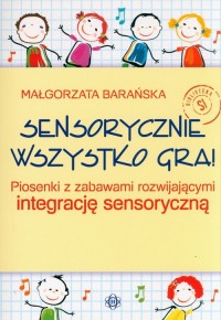 Sensorycznie wszystko gra - okładka książki