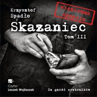 Skazaniec. Tom 3. Za garść srebrników - pudełko audiobooku