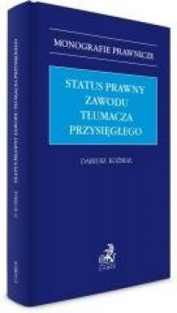 Status prawny zawodu tłumacza przysięgłego - okładka książki