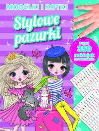 Stylowe pazurki. Modelki i kotki - okładka książki