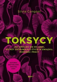 Toksycy. Jak uwolnić się od ludzi, - okładka książki