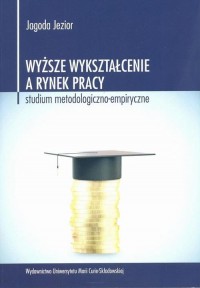 Wyższe wykształcenie a rynek pracy. - okłakda ebooka