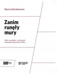 Zanim runęły mury. Zbiór wywiadów - okładka książki