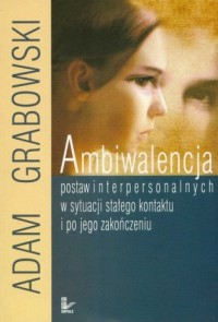 Ambiwalencja postaw interpersonalnych - okładka książki