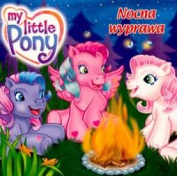 Mój kucyk Pony. Nocna wyprawa - okładka książki