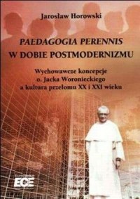 Paedagogia Perennis w dobie postmodernizmu. - okładka książki