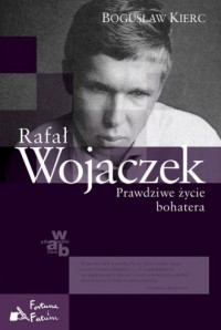 Rafał Wojaczek. Prawdziwe życie - okładka książki