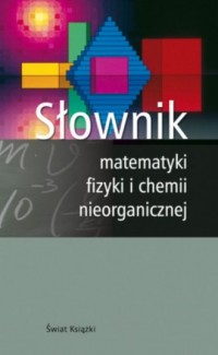 Słownik matematyki fizyki i chemii - okładka książki