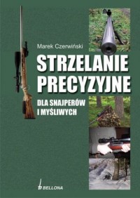 Strzelanie precyzyjne dla snajperów - okładka książki