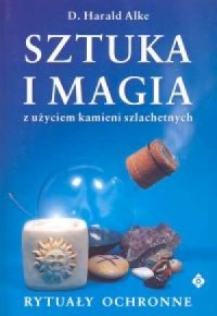 Sztuka i magia z użyciem kamieni - okładka książki