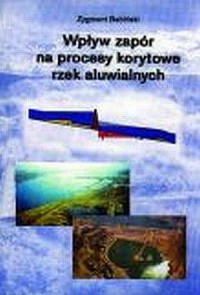 Wpływ zapór na procesy korytowe - okładka książki