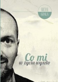 Co mi w życiu wyszło - okładka książki