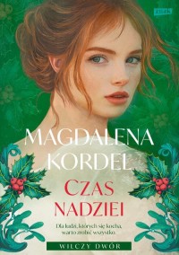 Czas nadziei. Wilczy Dwór Tom 3 - okładka książki