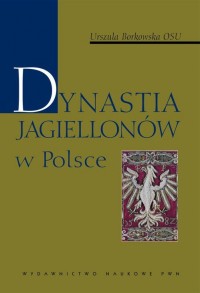 Dynastia Jagiellonów w Polsce - okłakda ebooka