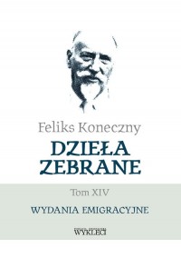 Feliks Koneczny. Dzieła zebrane. - okładka książki