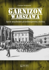 Garnizon Warszawa Życie wojskowe - okładka książki