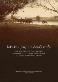 Jaki jest koń, nie każdy widzi. - okłakda ebooka