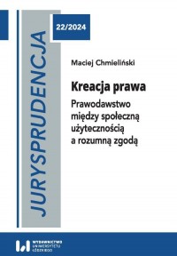 Jurysprudencja 22. Kreacja prawa. - okładka książki