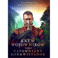 Krew wojowników. Tom V: Zapomniany - okładka książki