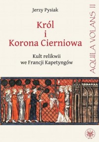 Król i Korona Cierniowa. Kult relikwii - okłakda ebooka