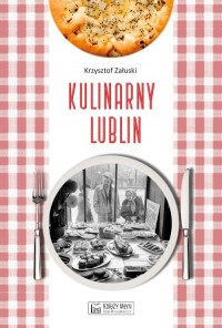 Kulinarny Lublin - okładka książki