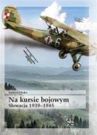 Na kursie bojowym Słowacja 1939-1945 - okładka książki