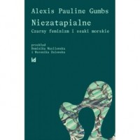 Niezatapialne. Czarny feminizm - okładka książki