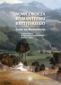 Nowe oblicza romantyzmu brytyjskiego. - okłakda ebooka