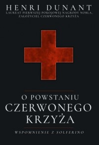 O powstaniu Czerwonego Krzyża. - okłakda ebooka