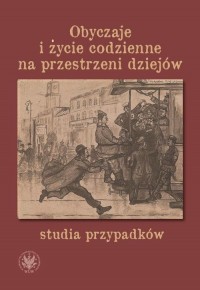 Obyczaje i życie codzienne na przestrzeni - okłakda ebooka